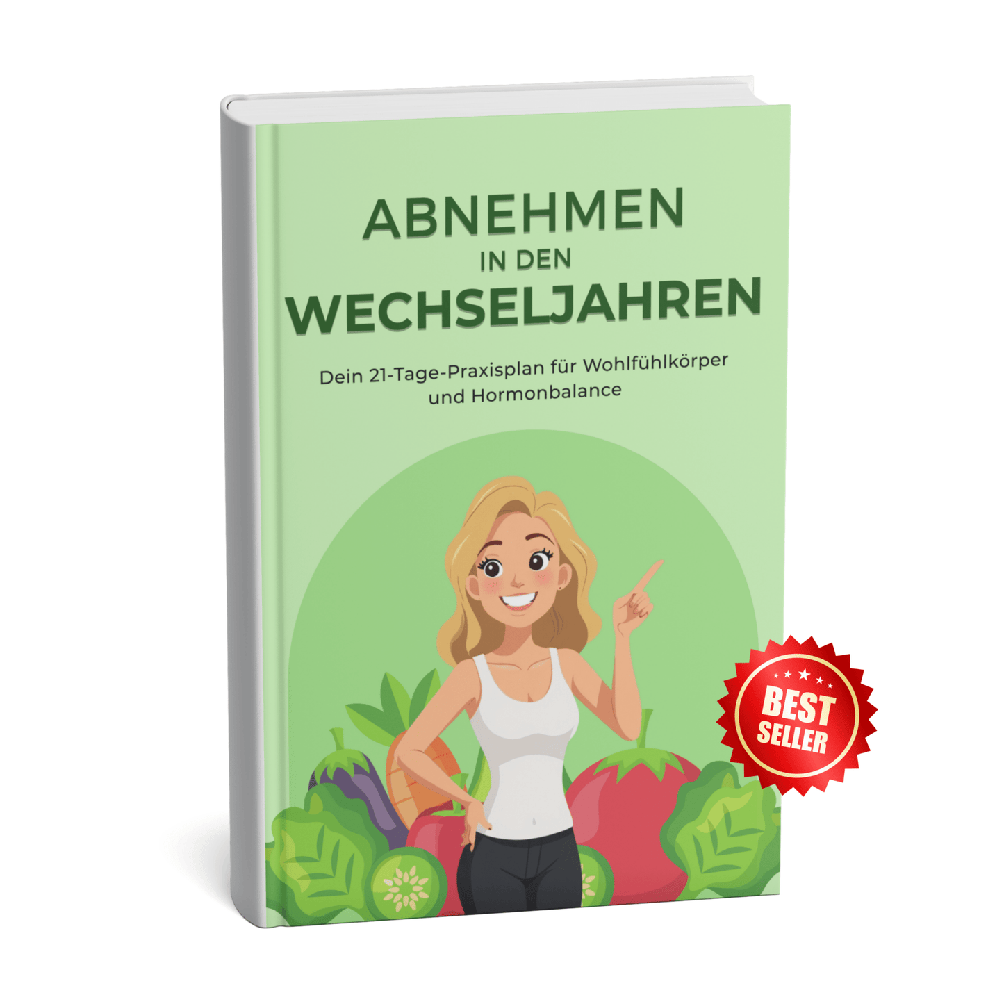 21 - Tage Praxisplan zum Abnehmen in den Wechseljahren - Gesund mit System