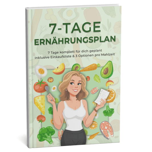 7 - Tage - Ernährungsplan (inkl. Einkaufsliste) - Gesund mit System